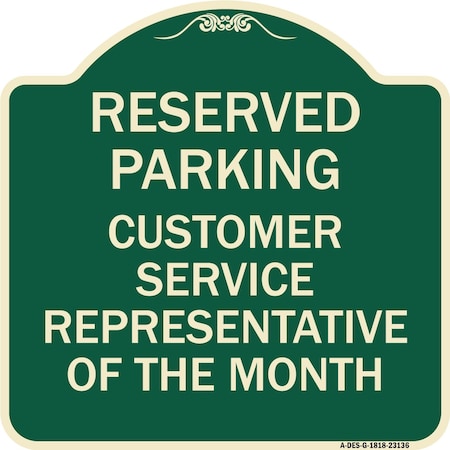 Signmission Reserved Parking Customer Service Representative of the Month Aluminum Sign, 18" x 18", G-1818-23136 A-DES-G-1818-23136